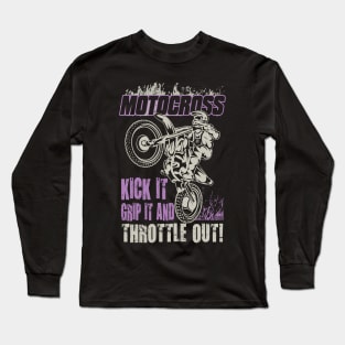 MOTOCROSS KICK IT AND THROTTLE OUT Long Sleeve T-Shirt